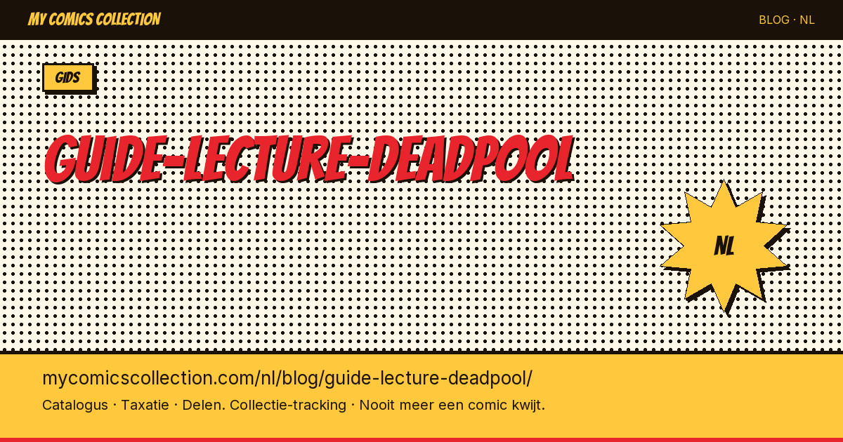 Leesgids Deadpool: in welke volgorde lezen? — artikelillustratie
