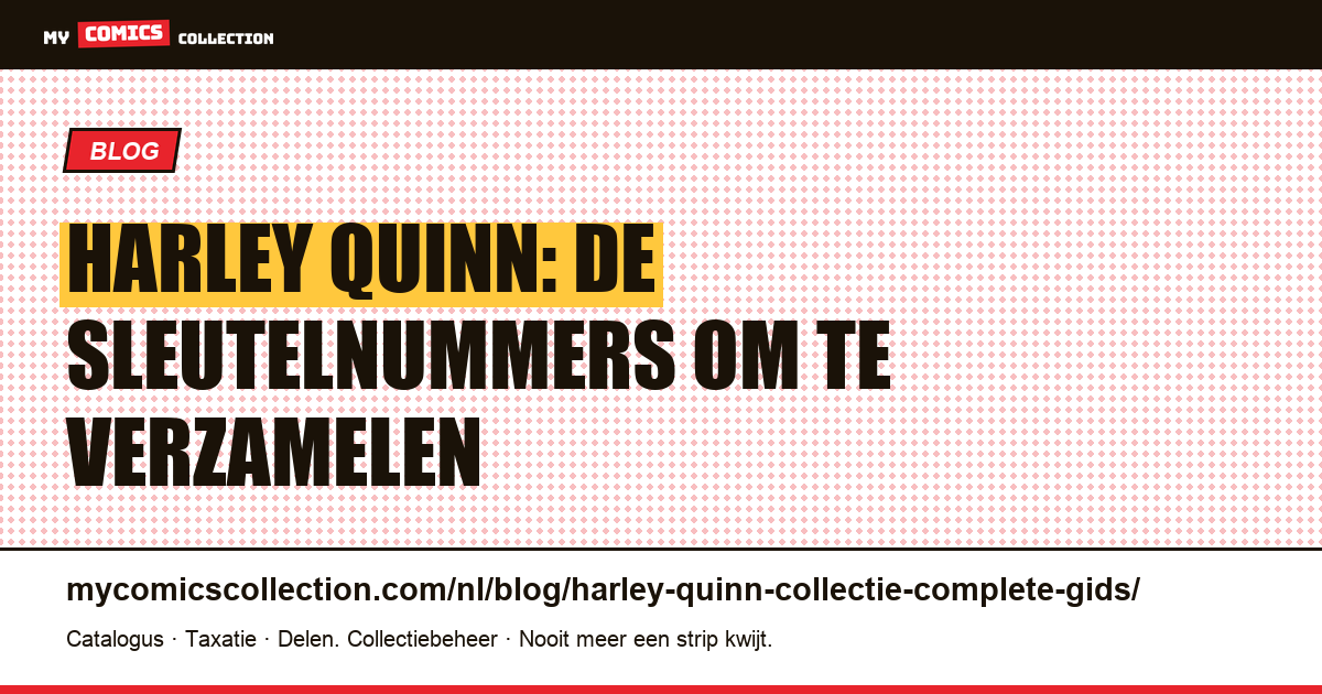 Harley Quinn in comics: complete gids voor de verzamelaar, artikelillustratie