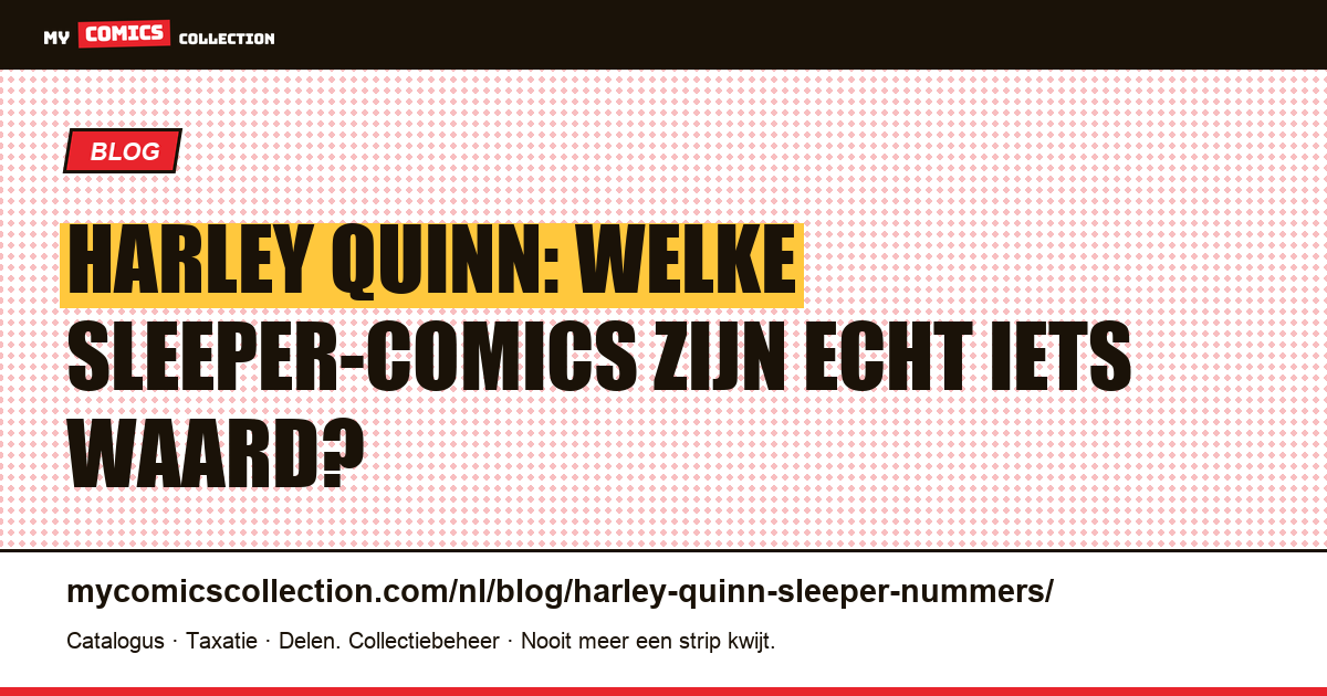 Harley Quinn: de sleeper-nummers om in de gaten te houden voor je collectie, artikelillustratie