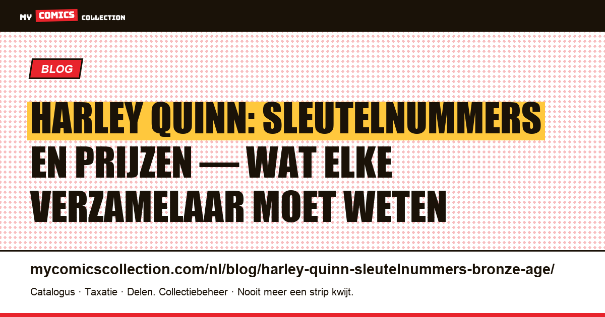 Harley Quinn sleutelnummers: de waarheid over het Bronze Age (en de echte grails om te verzamelen), artikelillustratie