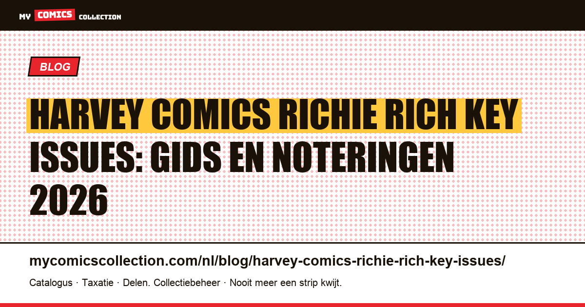 Harvey Comics Richie Rich key issues: gids en noteringen 2026, artikelillustratie