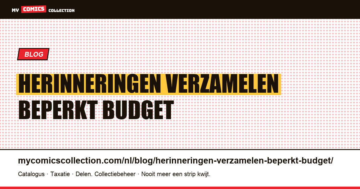 Herinneringen verzamelen met een beperkt budget — artikelillustratie