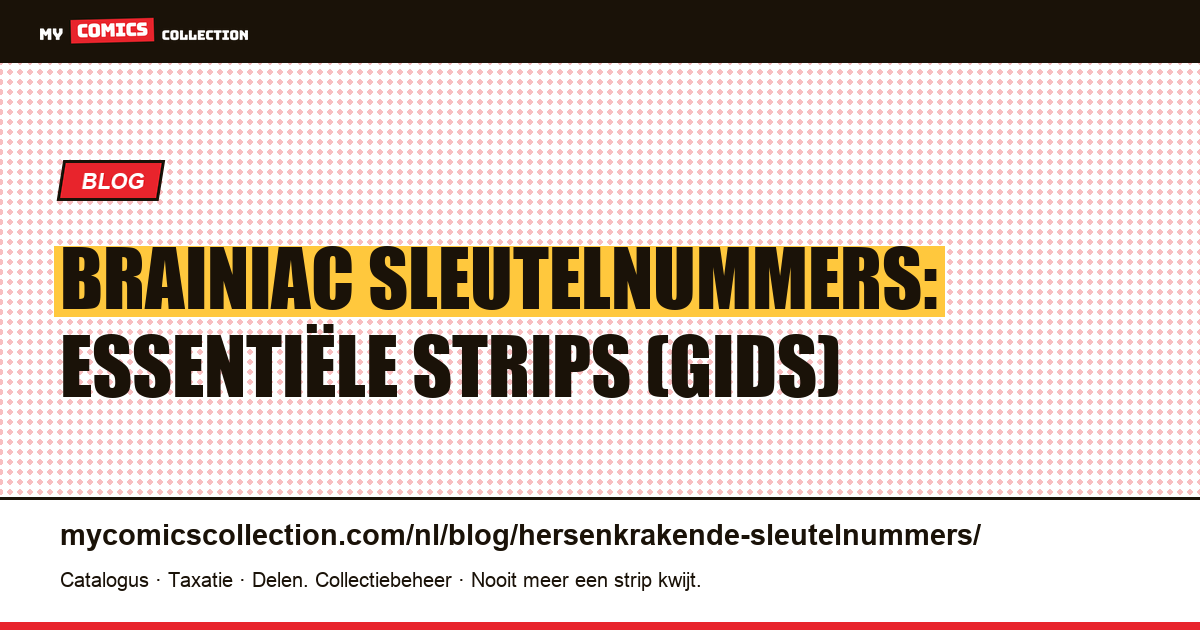 Brainiac sleutelnummers: essentiële strips (gids) — artikelillustratie