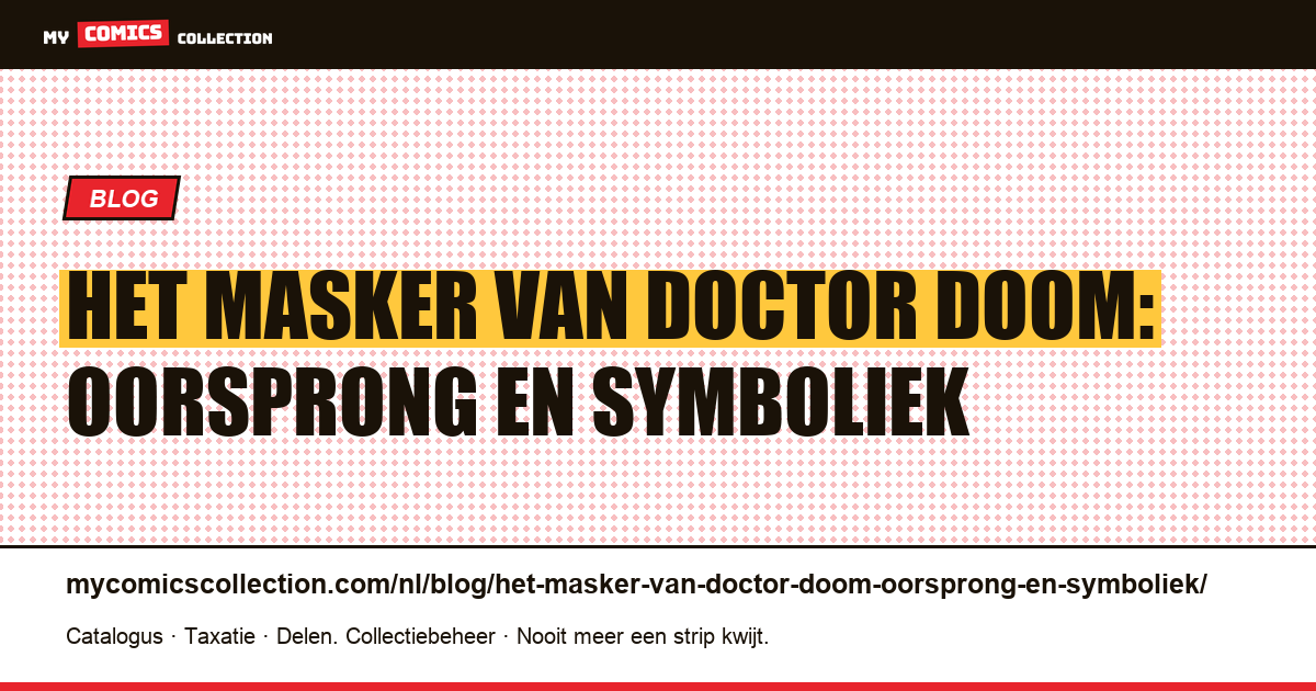 Het masker van Doctor Doom: oorsprong en symboliek — artikelillustratie