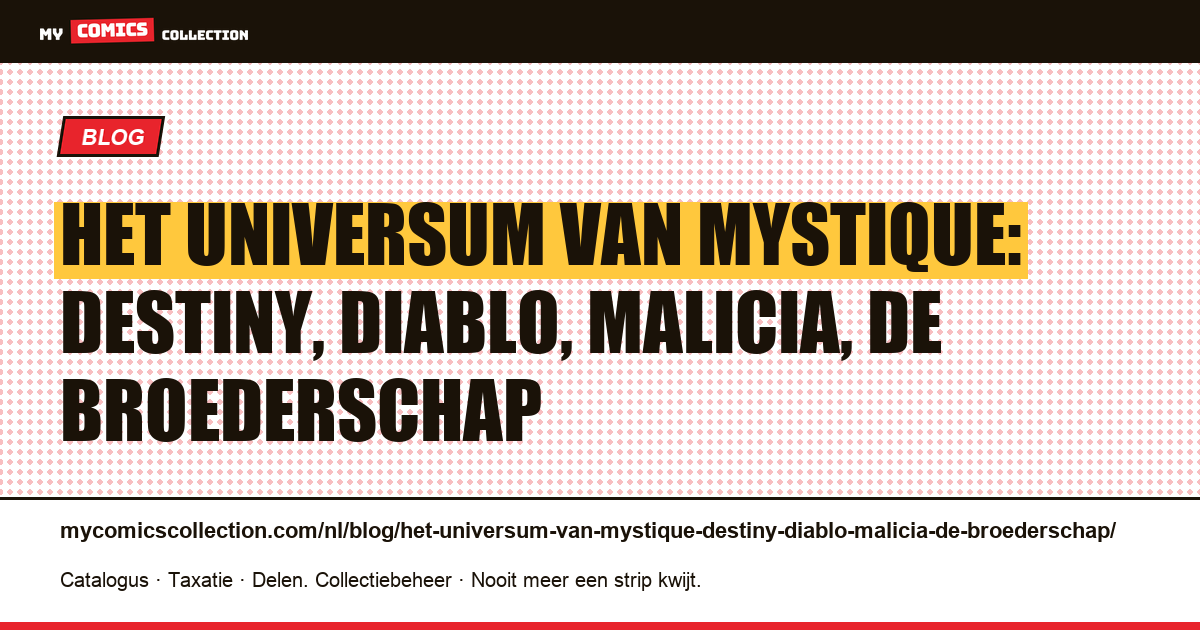 Het universum van Mystique: Destiny, Diablo, Malicia, de Broederschap — artikelillustratie