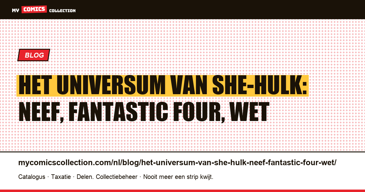 Het universum van She-Hulk: neef, Fantastic Four, wet — artikelillustratie