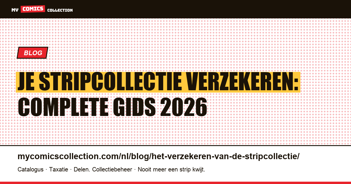 Je stripcollectie verzekeren: complete gids 2026 — artikelillustratie