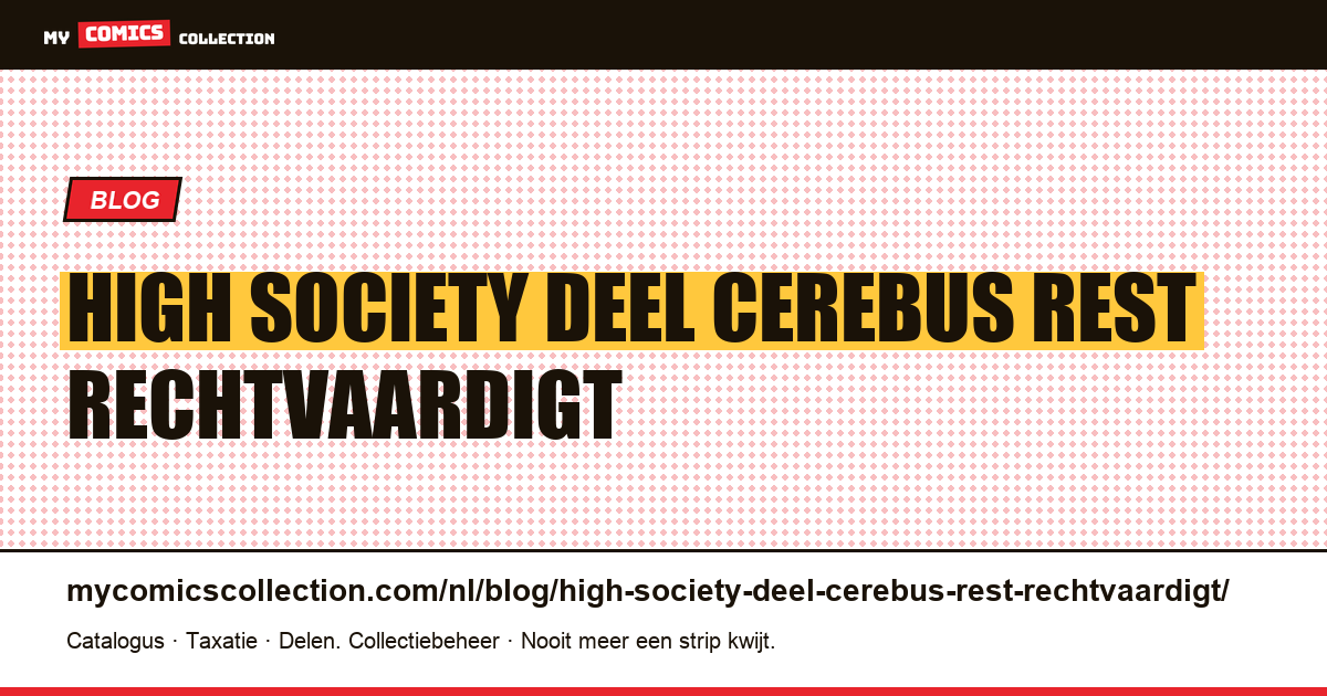 High Society: het deel van Cerebus dat de rest rechtvaardigt — artikelillustratie