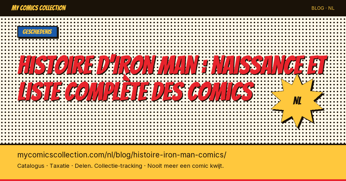 Histoire d'Iron Man : naissance et liste complète des comics — artikel illustratie