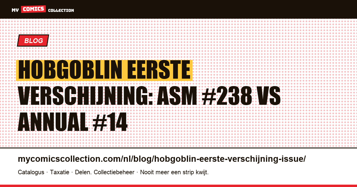 Hobgoblins eerste verschijning: ASM #238 vs Annual #14, artikelillustratie