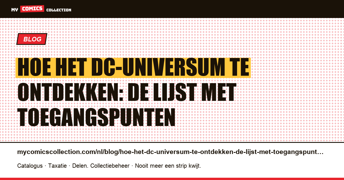 Hoe het DC-universum te ontdekken: de lijst met toegangspunten — artikelillustratie