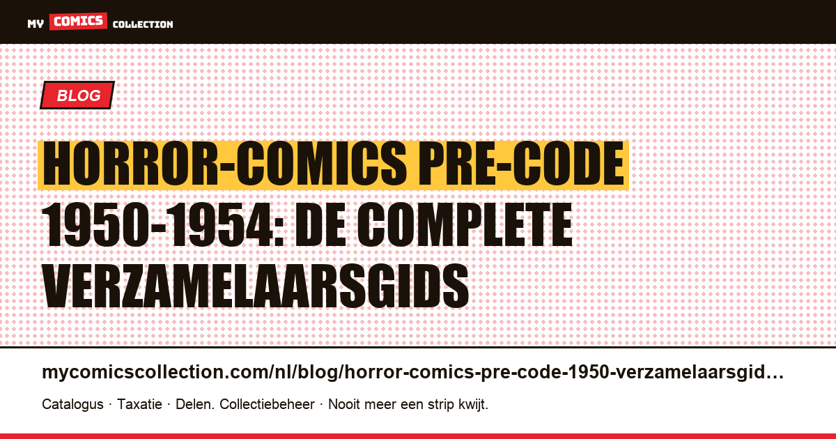 Horror-comics pre-Code 1950-1954: complete verzamelaarsgids, artikelillustratie