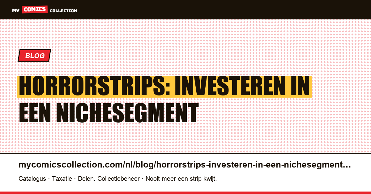 Horrorstrips: investeren in een nichesegment — artikelillustratie