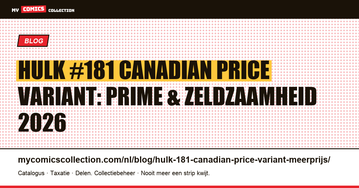 Hulk #181 Canadian Price Variant: prime en zeldzaamheid uitgelegd, artikelillustratie