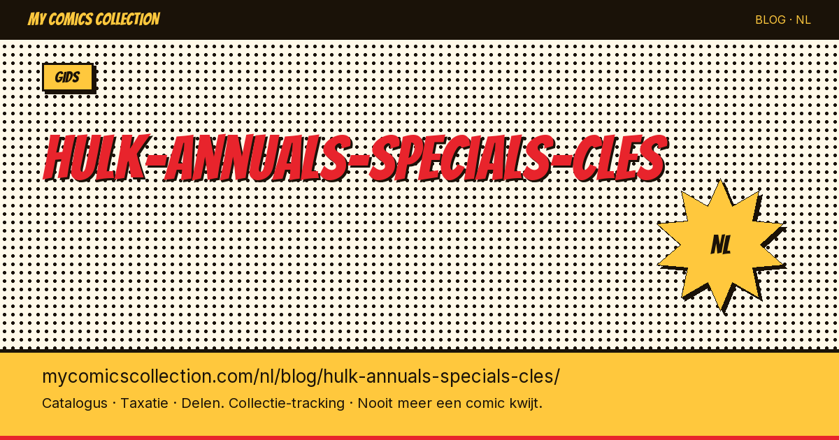 Hulk Annuals & Specials: de sleutelnummers — artikelillustratie