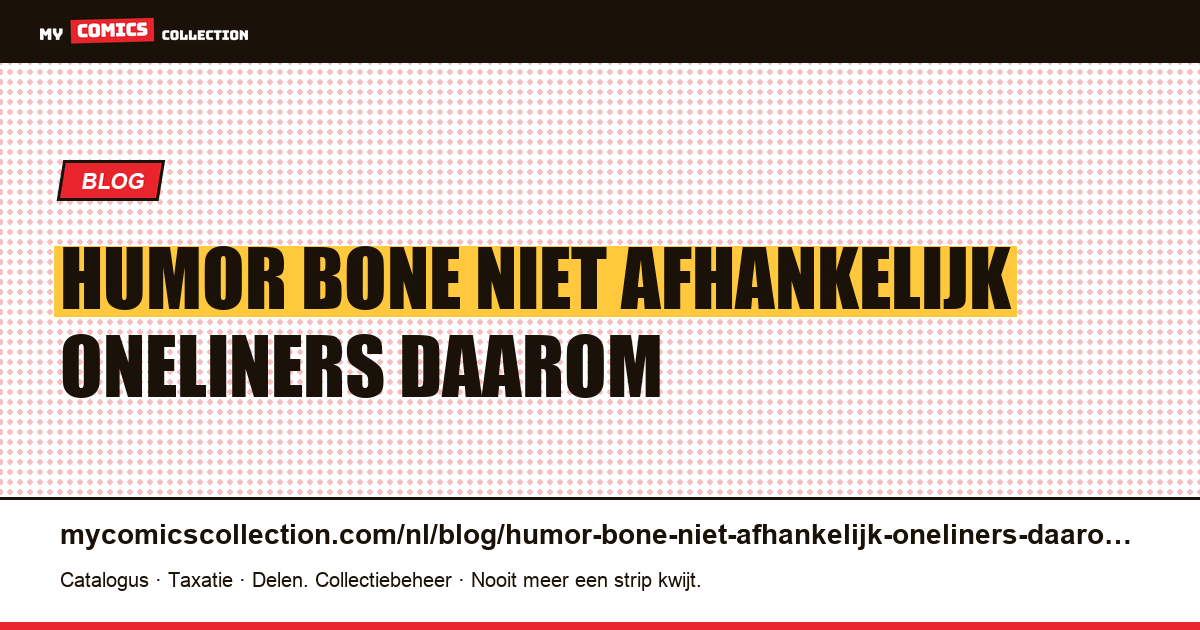 De humor van Bone is niet afhankelijk van oneliners – en daarom blijft het hangen — artikelillustratie