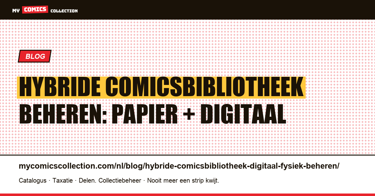 Een hybride comicsbibliotheek beheren (papier + digitaal), artikelillustratie