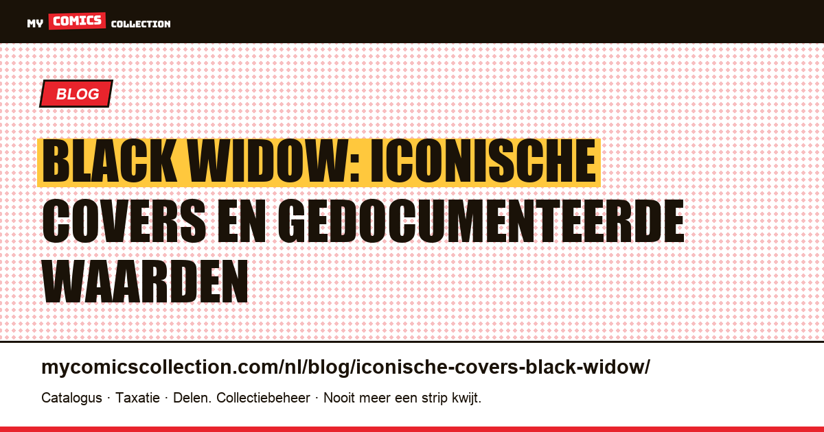 De meest iconische Black Widow-covers en hun waarde, artikelillustratie