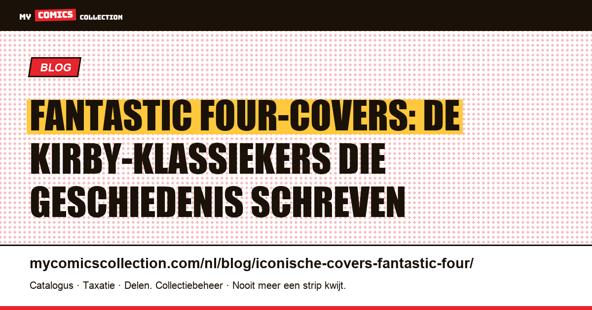 De meest iconische covers van de Fantastic Four, artikelillustratie