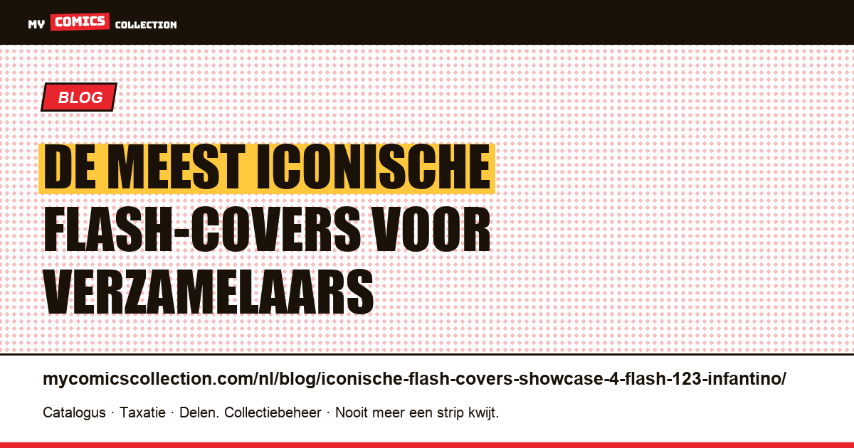 De meest iconische Flash-covers: Showcase #4, Flash of Two Worlds en de Infantino-klassiekers, artikelillustratie
