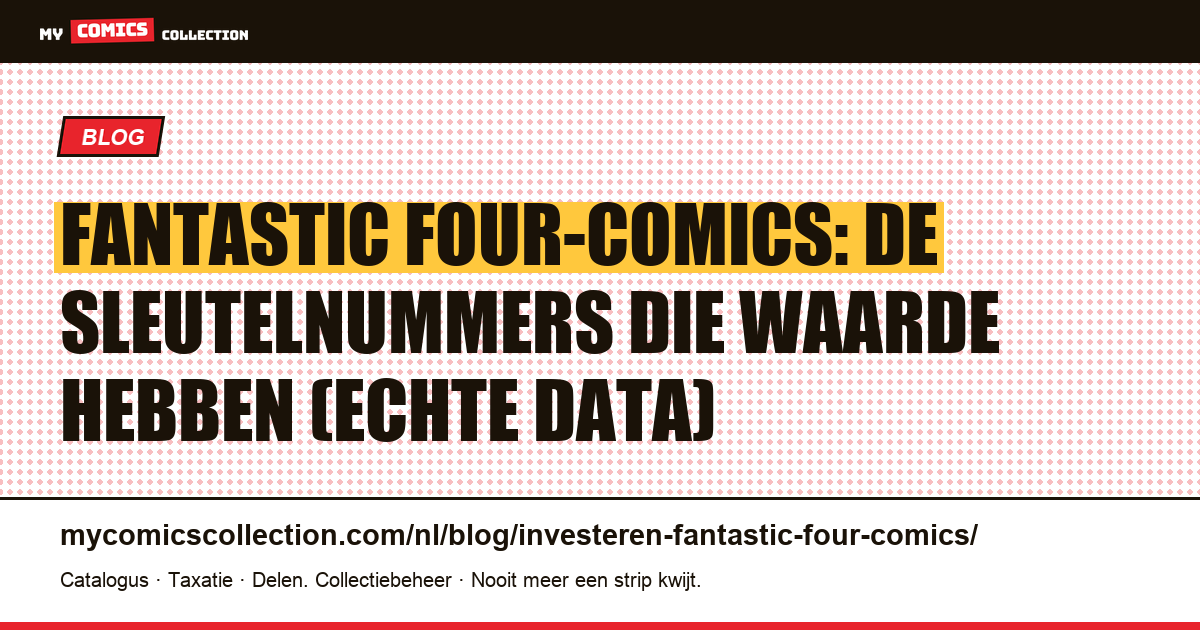 Investeren in Fantastic Four-comics: sleutelnummers, liquiditeit en MCU-effect, artikelillustratie