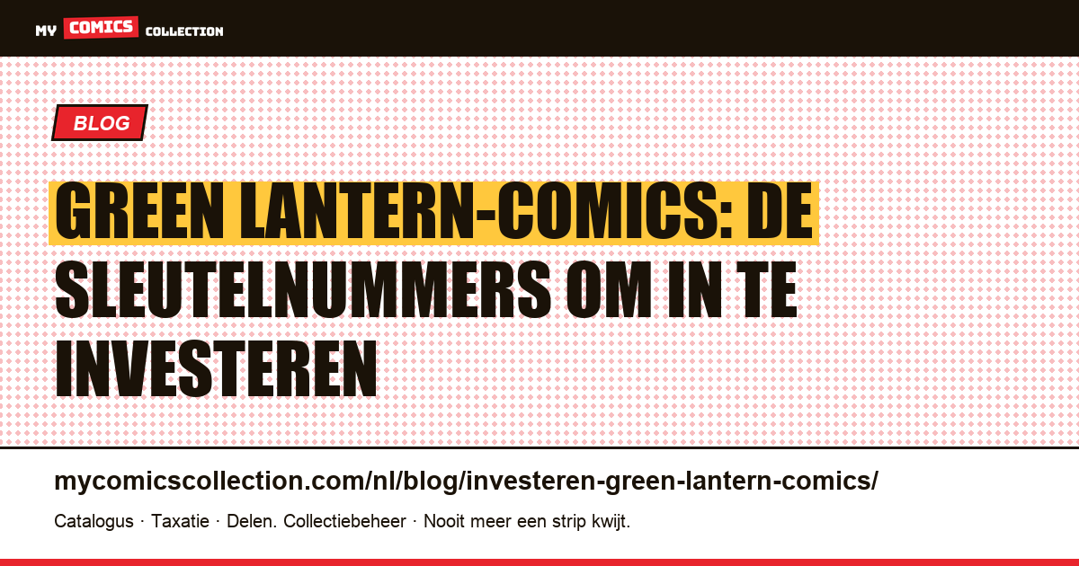Investeren in Green Lantern-comics: sleutelnummers, cijfers en risico's, artikelillustratie