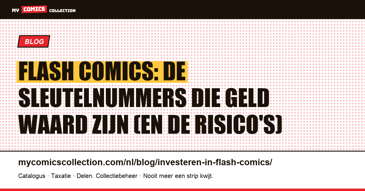 Investeren in Flash-comics: welke sleutelnummers zijn waardevol?, artikelillustratie