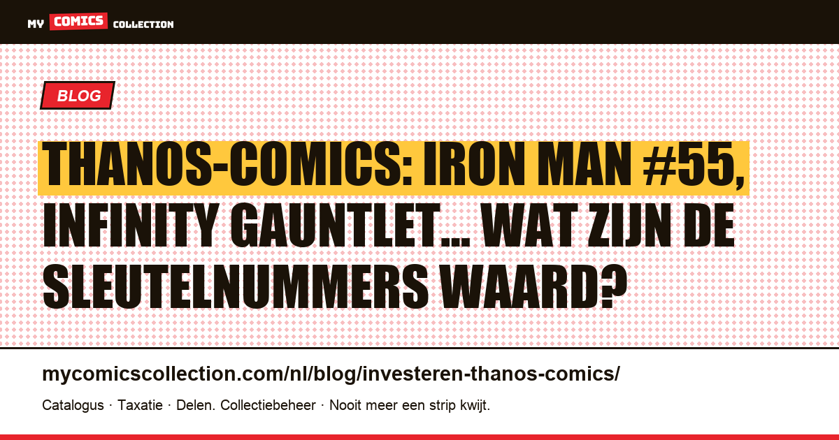 Investeren in Thanos-comics: welke sleutelnummers zijn waardevol?, artikelillustratie