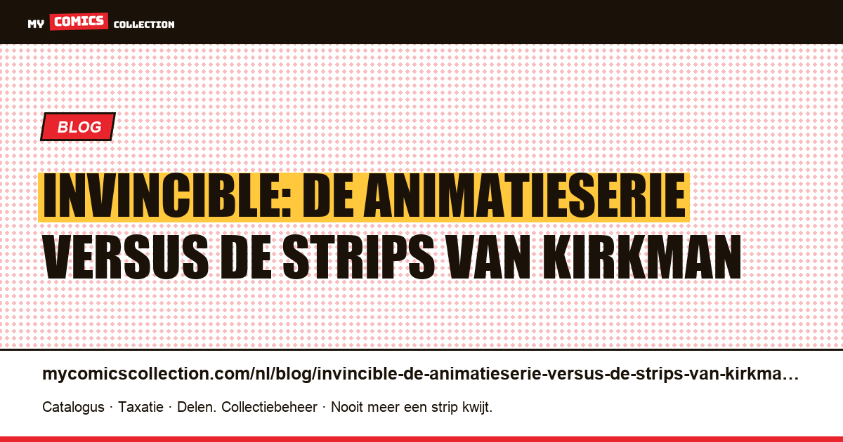 Invincible: de animatieserie versus de strips van Kirkman — artikelillustratie