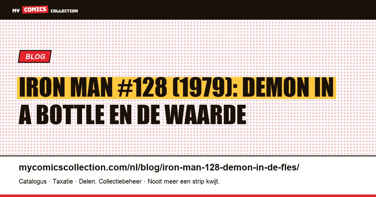 Iron Man #128: Demon in a Bottle, waarde en aankoop, artikelillustratie