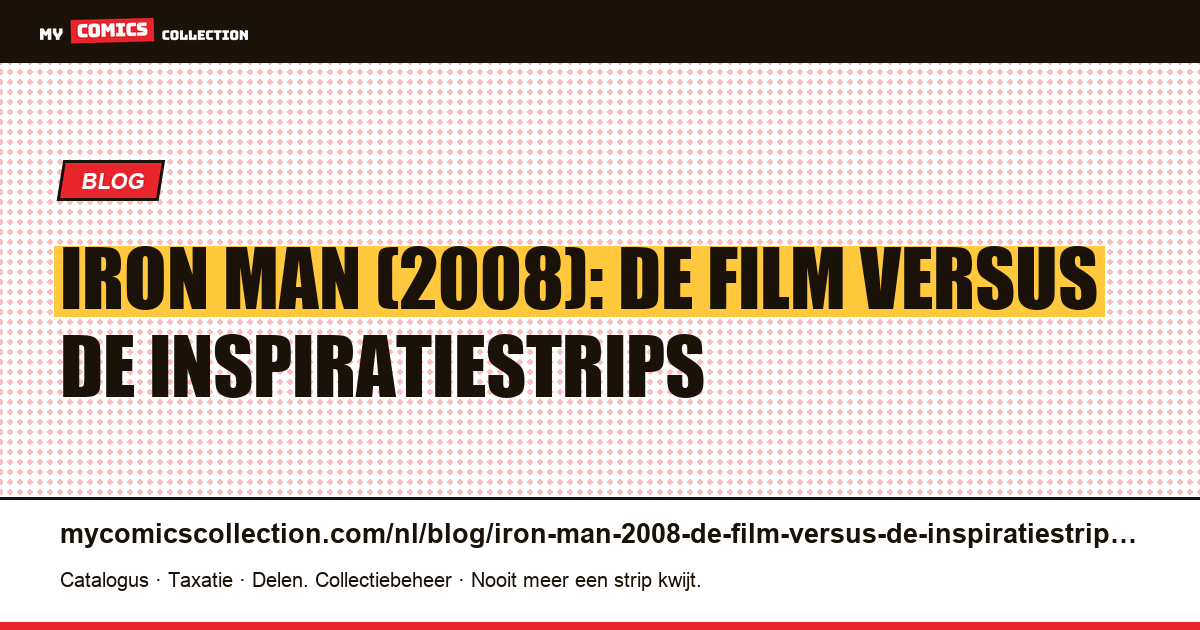 Iron Man (2008): de film versus de inspiratiestrips — artikelillustratie