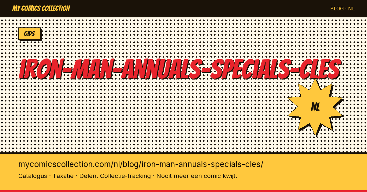 Iron Man Annuals & Specials: de Belangrijkste Sleutelnummers — artikelillustratie