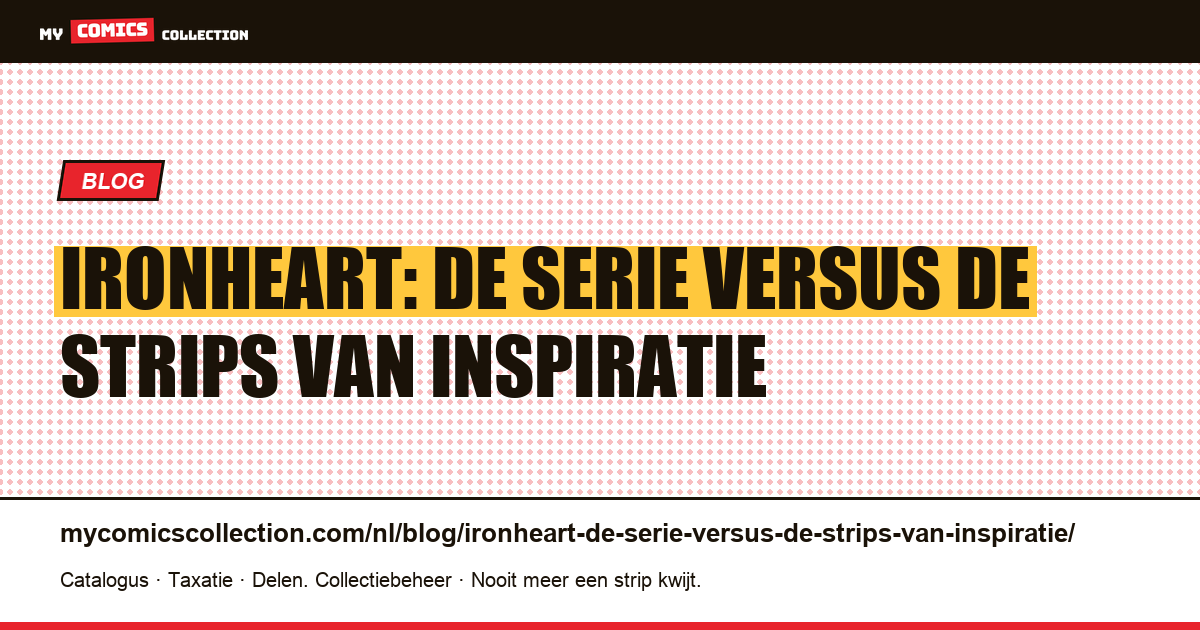 Ironheart: de serie versus de strips van inspiratie — artikelillustratie