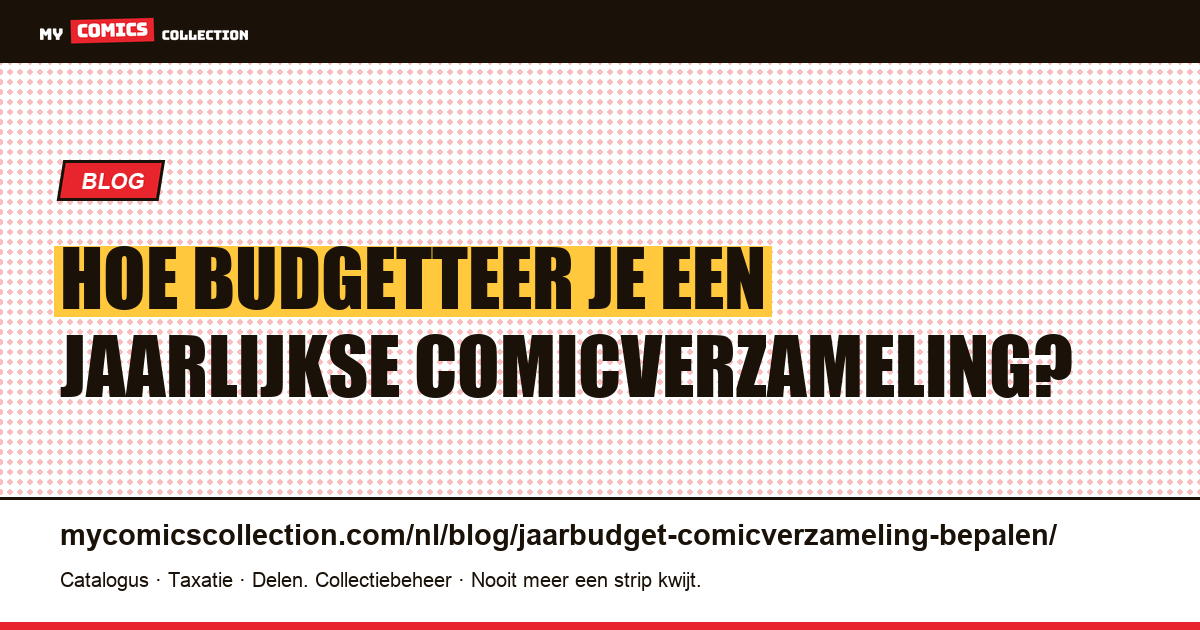 Hoe budgetteer je een jaarlijkse comicverzameling?, artikelillustratie