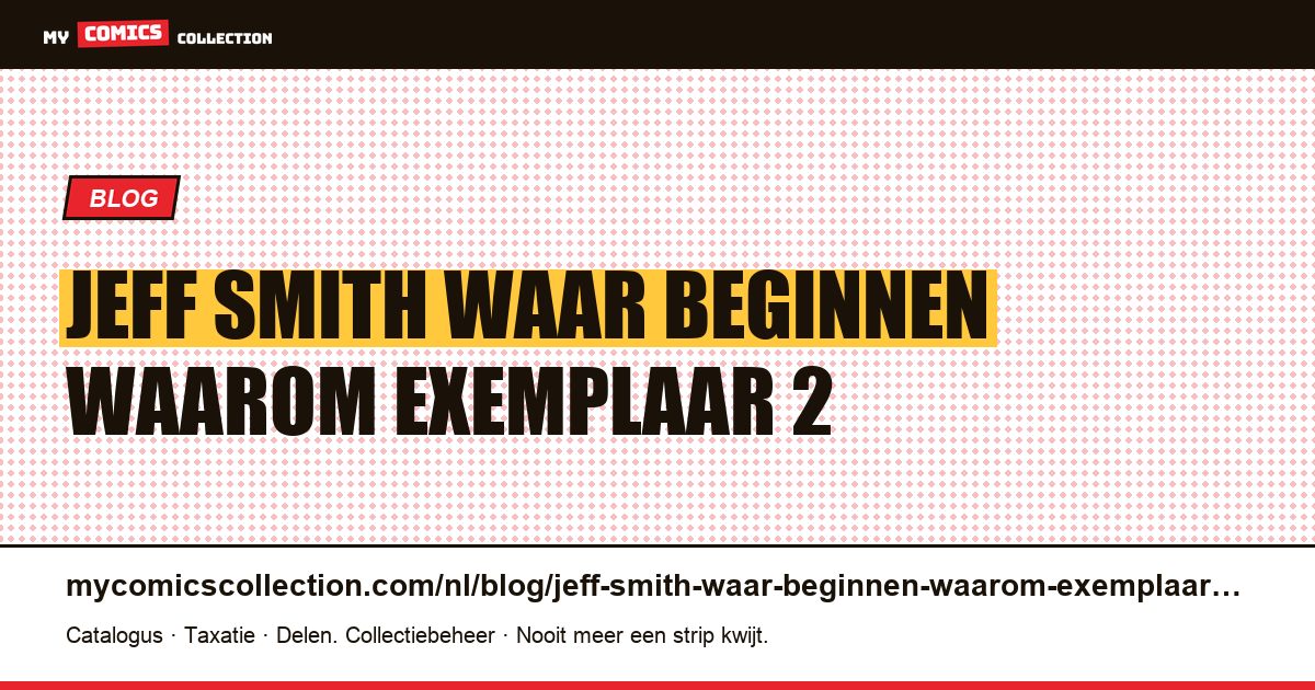 Jeff Smith: waar te beginnen en waarom een ​​exemplaar van $ 2 geen deal is — artikelillustratie