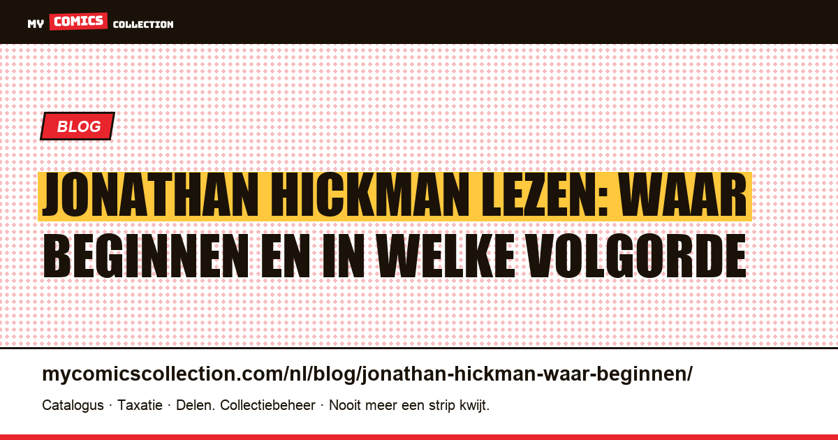 Waar beginnen met Jonathan Hickman, artikelillustratie