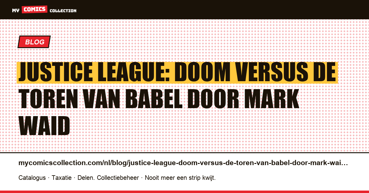 Justice League: Doom versus de Toren van Babel door Mark Waid — artikelillustratie