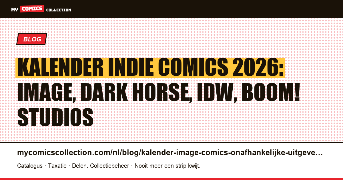 Kalender indie comics 2026: Image, Dark Horse, IDW, BOOM! Studios en meer, artikelillustratie