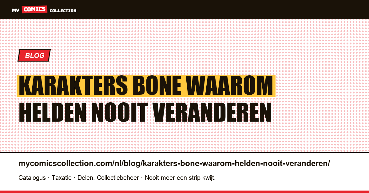 De karakters van Bone: waarom helden nooit veranderen — artikelillustratie