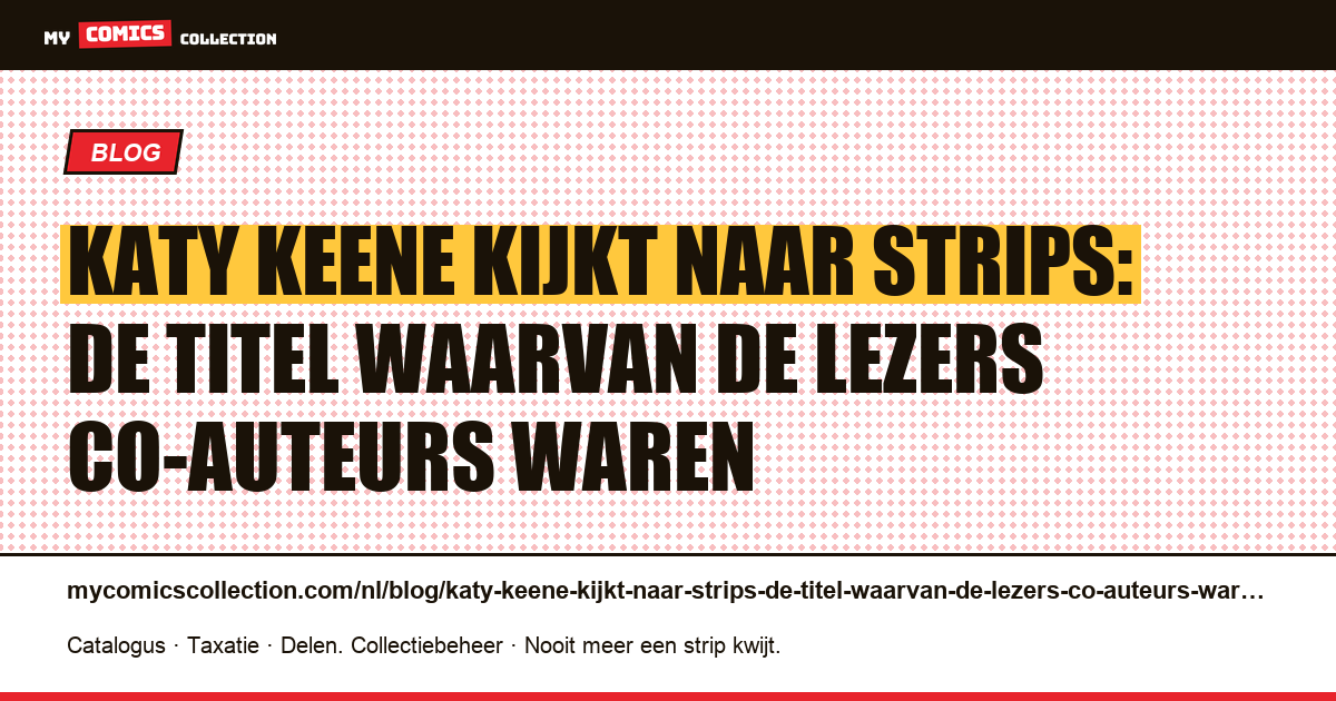 Katy Keene kijkt naar strips: de titel waarvan de lezers co-auteurs waren — artikelillustratie