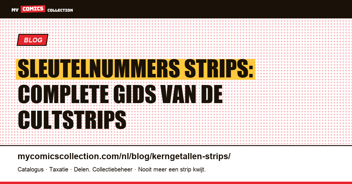 Sleutelnummers strips: complete gids van de cultstrips — artikelillustratie