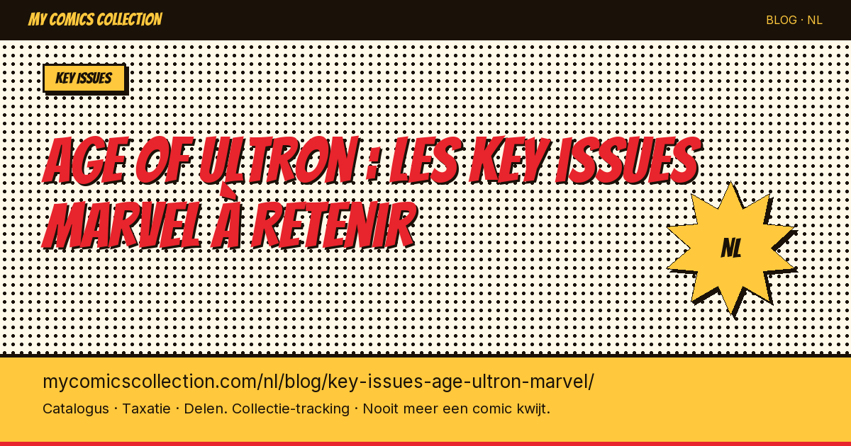Age of Ultron : les key issues Marvel à retenir — artikel illustratie