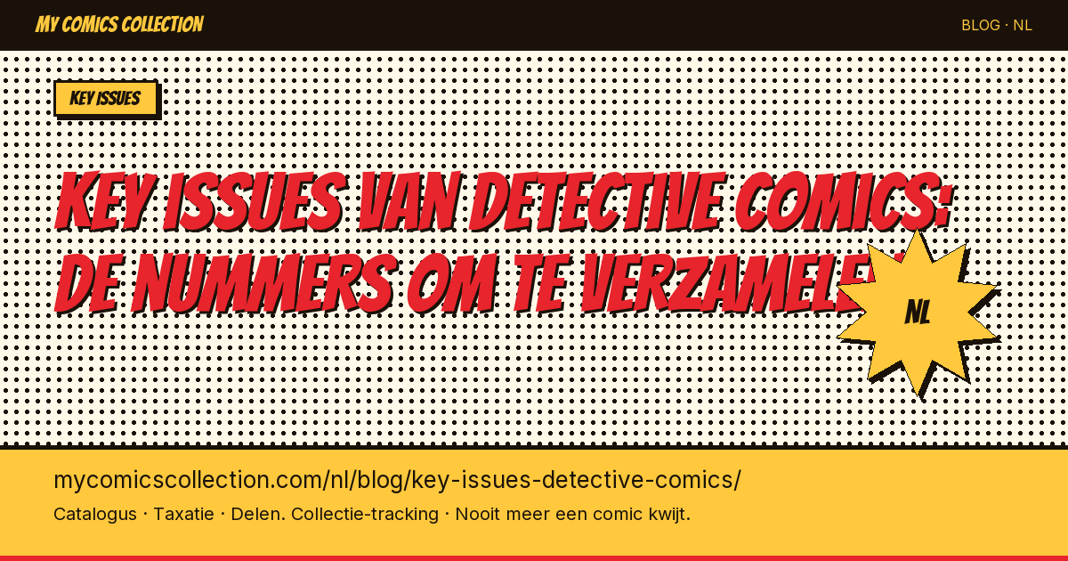 Key issues van Detective Comics: de nummers die je absoluut moet verzamelen — artikel illustratie