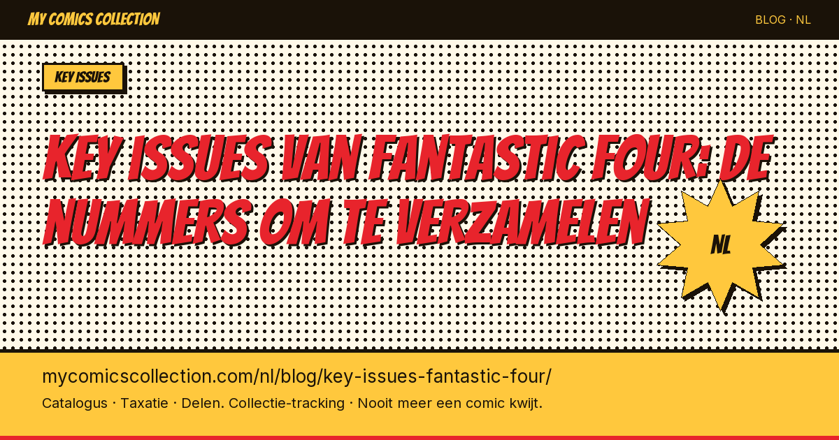 Key issues van Fantastic Four: de nummers die je absoluut moet verzamelen — artikel illustratie