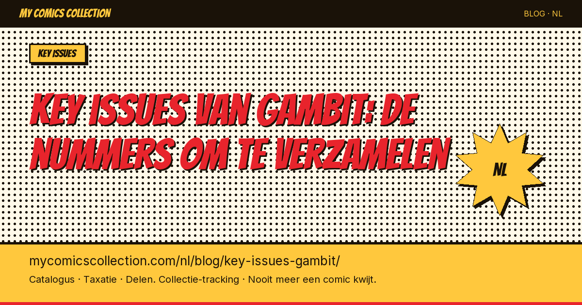 Key issues van Gambit: de nummers die je absoluut moet verzamelen — artikel illustratie
