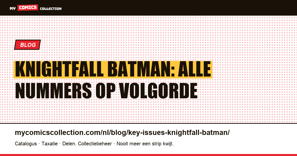Knightfall Batman: alle nummers op volgorde — artikelillustratie
