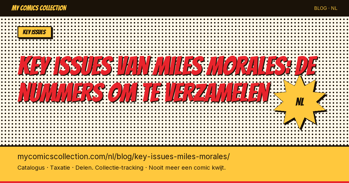 Key issues van Miles Morales: de nummers die je absoluut moet verzamelen — artikel illustratie