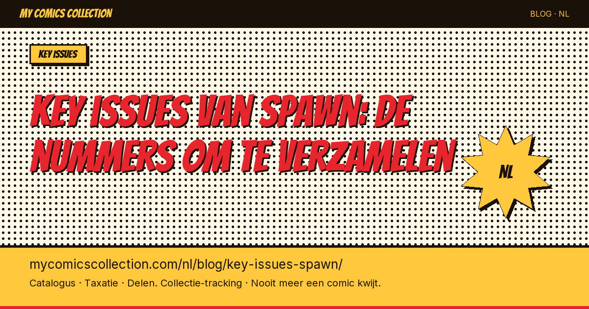 Key issues van Spawn: de nummers die je absoluut moet verzamelen — artikel illustratie
