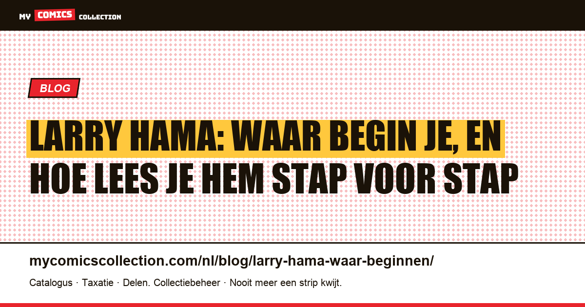 Larry Hama: waar begint u, artikelillustratie