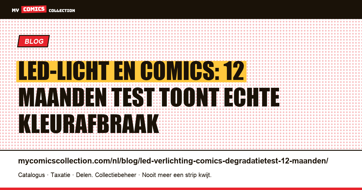 LED-verlichting voor comics: colorimetertest van 12 maanden op degradatie, artikelillustratie